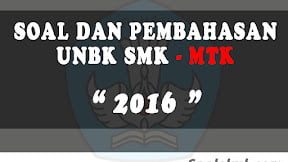 Soal dan Pembahasan UNBK SMK Matematika 2016