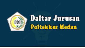 Daftar Jurusan di Poltekkes Medan (TERBARU)