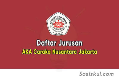 Daftar Jurusan AKA Caraka Nusantara Depok (TERBARU) Daftar Jurusan AKA Caraka Nusantara Depok (TERBARU)