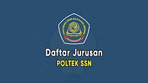 Daftar Jurusan di Sekolah Kedinasan POLTEK SSN (TERBARU)