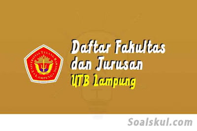 daftar fakultas jurusan utb lampung daftar fakultas jurusan utb lampung