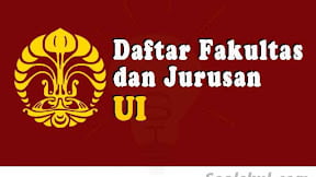 Daftar Fakultas Dan Jurusan Di Universitas Indonesia (TERBARU)