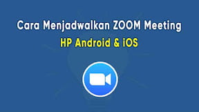 Cara Menjadwalkan Zoom Meeting di HP Android dan iOS
