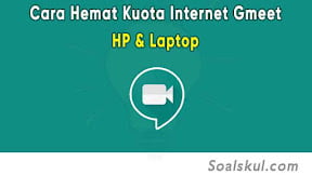 Cara Menghemat Kuota Google Meet Agar Lebih Irit di HP dan Laptop