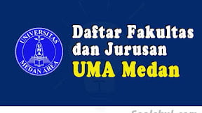 Daftar Fakultas Dan Jurusan UMA Medan (TERBARU)