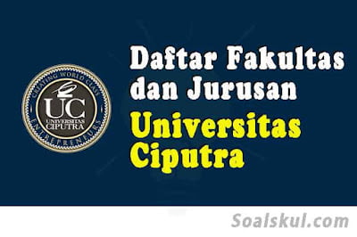 daftar fakultas dan jurusan universitas ciputra daftar fakultas dan jurusan universitas ciputra