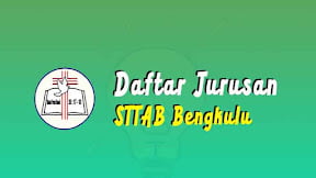 Daftar Jurusan di STTAB Bengkulu (TERBARU)