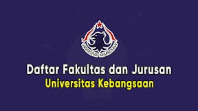 Daftar Fakultas dan Jurusan Universitas Kebangsaan (TERBARU)