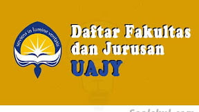 Daftar Fakultas Dan Jurusan Di UAJY (TERBARU)