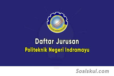 Daftar Jurusan Politeknik Negeri Indramayu Daftar Jurusan Politeknik Negeri Indramayu