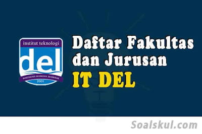 daftar fakultas jurusan it del daftar fakultas jurusan it del