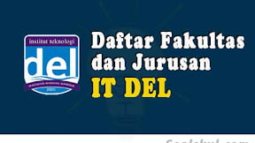 Daftar Fakultas Dan Jurusan Institut Teknologi Del (TERBARU)