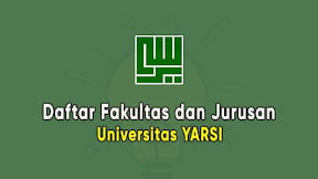 Daftar Fakultas dan Jurusan Universitas YARSI (TERBARU)
