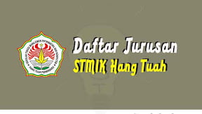 Daftar Jurusan di STMIK Hang Tuah Pekanbaru (TERBARU)