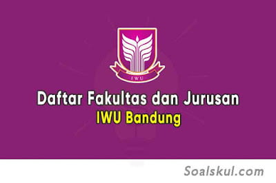 Daftar Fakultas dan Jurusan IWU Bandung Daftar Fakultas dan Jurusan IWU Bandung