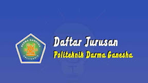 Daftar Jurusan di Politeknik Darma Ganesha (TERBARU)