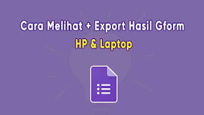 Cara Melihat dan Export Hasil Jawaban Google Form di HP & Laptop