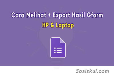 cara melihat dan export hasil google form cara melihat dan export hasil google form