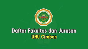 Daftar Fakultas dan Jurusan UNU Cirebon (TERBARU)