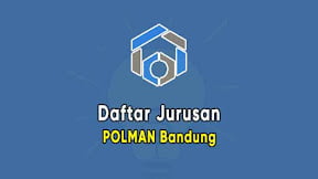 Daftar Jurusan di POLMAN Bandung (TERBARU)