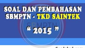 Soal dan Pembahasan SBMPTN TKD Saintek 2015