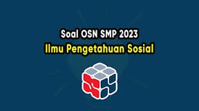 Soal Olimpiade OSN IPS SMP 2023 dan Kunci Jawaban PDF
