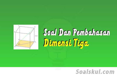 soal dan pembahasan dimensi tiga soal dan pembahasan dimensi tiga