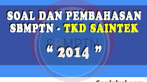 Soal dan Pembahasan SBMPTN TKD Saintek 2014