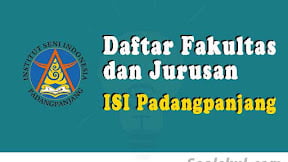 Daftar Fakultas dan Jurusan ISI Padangpanjang (TERBARU)