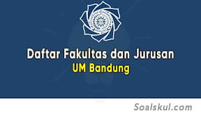 Daftar Fakultas dan Jurusan UM Bandung (TERBARU)