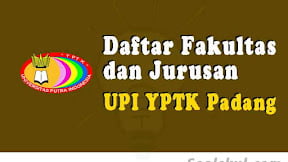 Daftar Fakultas Dan Jurusan UPI YPTK Padang (TERBARU)