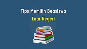 Tips & Trik Memilih Beasiswa S2 Luar Negeri