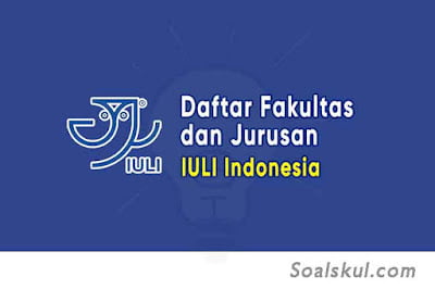 Daftar Fakultas dan Jurusan IULI Indonesia Daftar Fakultas dan Jurusan IULI Indonesia