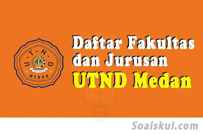 daftar fakultas jurusan utnd medan daftar fakultas jurusan utnd medan
