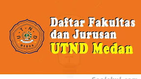 Daftar Fakultas Dan Jurusan UTND Medan (TERBARU)