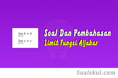 soal dan pembahasan limit fungsi aljabar soal dan pembahasan limit fungsi aljabar