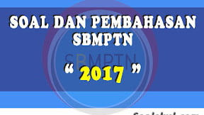 Kumpulan Soal dan Pembahasan SBMPTN 2017