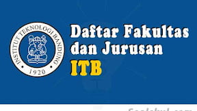 Daftar Fakultas Dan Jurusan ITB (TERBARU)