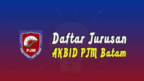 Daftar Jurusan di Akbid PJM Batam (TERBARU)