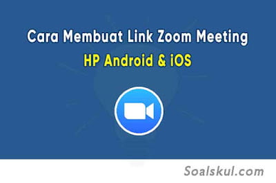 Cara Membuat Link Zoom Meeting di HP Android dan iOS Cara Membuat Link Zoom Meeting di HP Android dan iOS