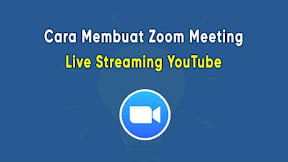 Cara Membuat Zoom Meeting Menjadi Live Streaming YouTube