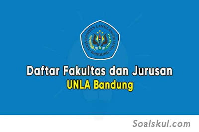 Daftar Fakultas dan Jurusan UNLA Bandung Daftar Fakultas dan Jurusan UNLA Bandung