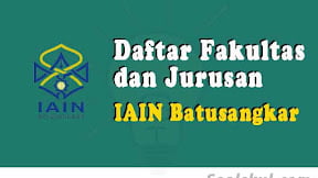 Daftar Fakultas dan Jurusan IAIN Batusangkar (TERBARU)