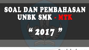 Soal dan Pembahasan UNBK SMK Matematika 2017
