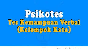 Contoh Tes Kemampuan Verbal dalam Psikotes (Pengelompokan Kata)
